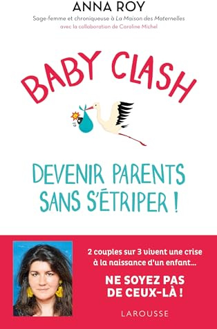 Baby clash, devenir parents sans s'étriper !