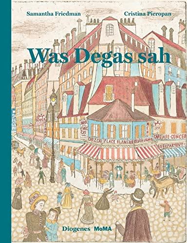 Was Degas sah (Kinderbücher)