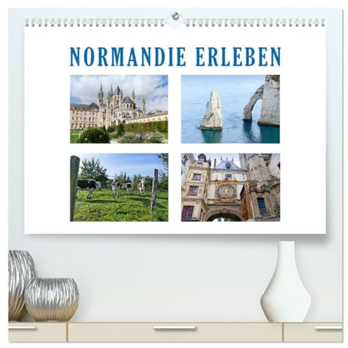 Normandie erleben (hochwertiger Premium Wandkalender 2026 DIN A2 quer), Kunstdruck in Hochglanz: Besondere Orte und außergewöhnliche Landschaften (CALVENDO Orte)