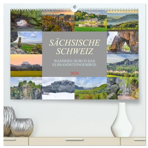 Sächsische Schweiz - Wandern durch das Elbsandsteingebirge (hochwertiger Premium Wandkalender 2026 DIN A2 quer), Kunstdruck in Hochglanz: Die ... wunderbar eingefangen (CALVENDO Orte)