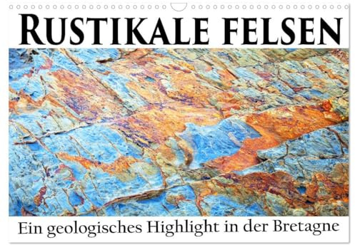 Rustikale Felsen (Wandkalender 2026 DIN A3 quer), CALVENDO Monatskalender: Die Halbinsel Crozon in der Bretagne ist ein geologisches Eldorado (CALVENDO Orte)