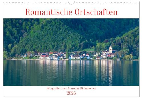 Romantische Ortschaften (Wandkalender 2026 DIN A3 quer), CALVENDO Monatskalender: Ortschaften in malerischer Umgebung (CALVENDO Orte)