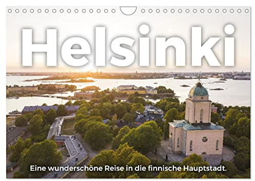 Helsinki - Eine wunderschöne Reise in die finnische Hauptstadt. (Wandkalender 2026 DIN A4 quer), CALVENDO Monatskalender: Entdecken Sie eine ... nach Helsinki. (CALVENDO Orte)