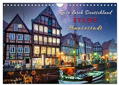 Reise durch Deutschland - Hansestadt Stade (Wandkalender 2026 DIN A4 quer), CALVENDO Monatskalender: Ein Spaziergang durch die malerische Altstadt ... und hanseatischer Geschichte. (CALVENDO Orte)