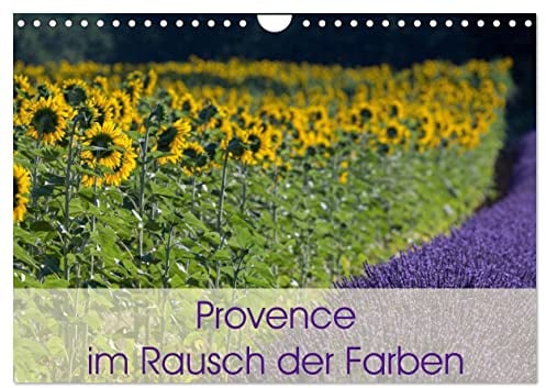 Provence im Rausch der Farben (Wandkalender 2026 DIN A4 quer), CALVENDO Monatskalender: Dieser Kalender zeigt die Landschaft und Natur der Provence in ihrer farbenvollen Schönheit. (CALVENDO Natur)