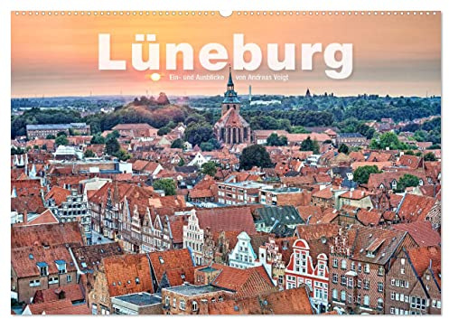LÜNEBURG Ein- und Ausblicke von Andreas Voigt (Wandkalender 2026 DIN A2 quer), CALVENDO Monatskalender: Historische Architektur der Hansestadt im Stil der Backsteingotik (CALVENDO Orte)