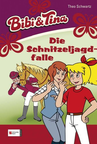 Bibi & Tina, Band 28: Die Schnitzeljagdfalle