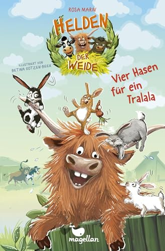 Helden der Weide - Vier Hasen für ein Tralala: Tierisch witziges Kinderbuch für Jungen und Mädchen ab 8 Jahren.