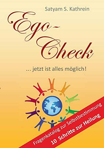 Ego-Check: ... jetzt ist alles möglich!