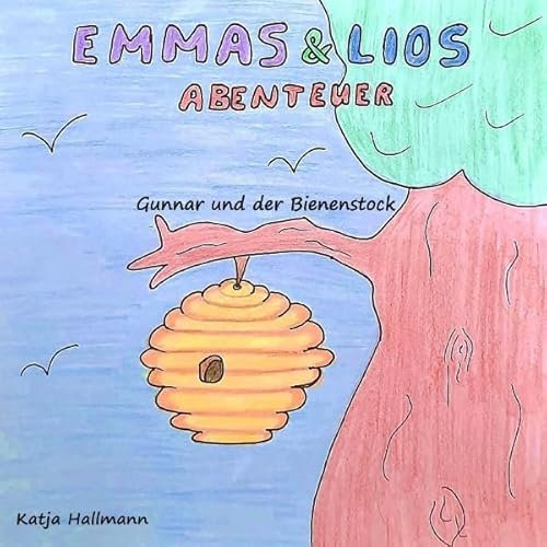Emma´s & Lio´s Abenteuer / Emma´s & Lio´s Abenteuer / Emmas & Lios Abenteuer: Gunnar und der Bienenstock