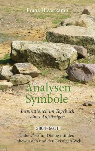 Analysen - Symbole 5804-6011: Inspirationen im Tagebuch eines Aufsässigen