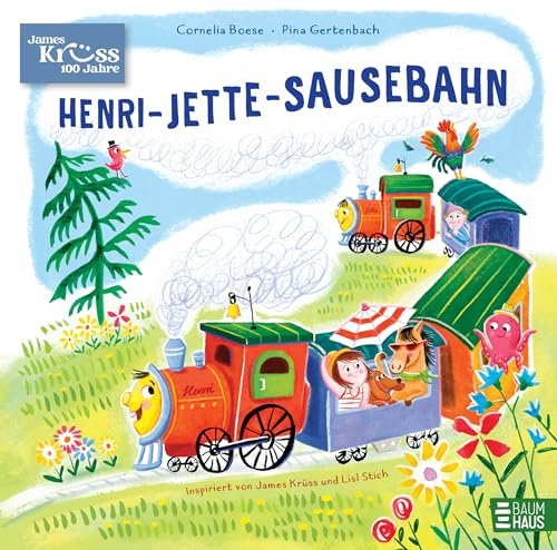 Henri-Jette-Sausebahn: Henriette Bimmelbahn fährt weiter: Warmherziges Kinderbuch zum 100-jährigen Krüss-Jubiläum mit nostalgisch-frischen Bildern von Pina Gertenbach (Krüss-Bücher)