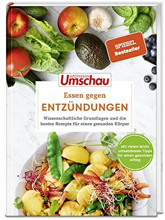 Apotheken Umschau: Essen gegen Entzündungen: Wissenschaftliche Grundlagen und die besten Rezepte für gesunde Gelenke (Die Buchreihe der Apotheken Umschau, Band 7)