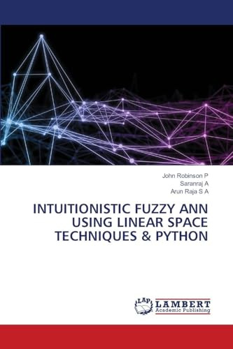 INTUITIONISTIC FUZZY ANN USING LINEAR SPACE TECHNIQUES & PYTHON: DE