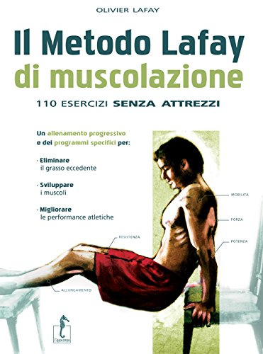 Il metodo Lafay. 110 esercizi di muscolazione senza attrezzi