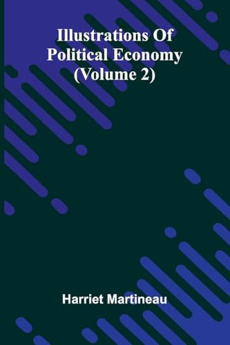 Illustrations Of Political Economy (Volume 2)