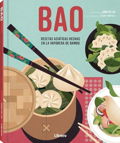 BAO: Recetas asiáticas hechas en la vaporera de bambú. (COCINA)