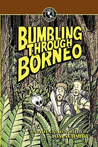 Bumbling Through Borneo (Bumbling Traveller Adventure, Band 1)