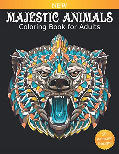 Coloring Book for Adults Majestic Animals: 50 Beautiful Designs for Relaxation and Stress Relief, Great Stress Relieving Gift for Women and Men (Adult Fun Coloring Books, Band 2)