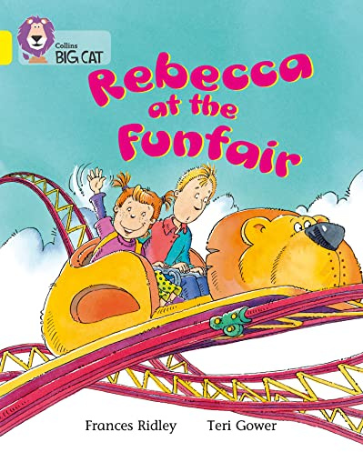 Rebecca at the Funfair: Yellow (Band 3) (Collins Big Cat)