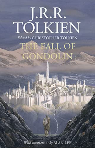 The Fall of Gondolin: J. R. R. Tolkien and Christopher Tolkien
