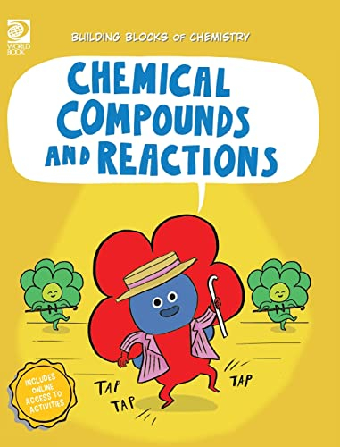 Chemical Compounds and Reactions (Building Blocks of Chemistry)