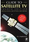 Guide to Satellite TV: Installation, Reception and Repair (Newnes)