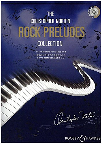 The Christopher Norton Rock Preludes Collection: 14 innovative rock-inspired pieces. Klavier.