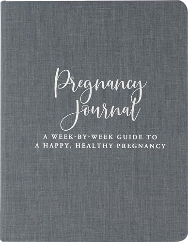 Pregnancy Journal Modern Classic Edition: A Week-to-week Guide to a Happy, Healthy Pregnancy