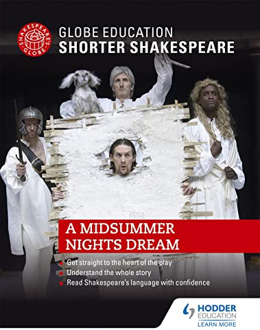 Globe Education Shorter Shakespeare: A Midsummer Night's Dream