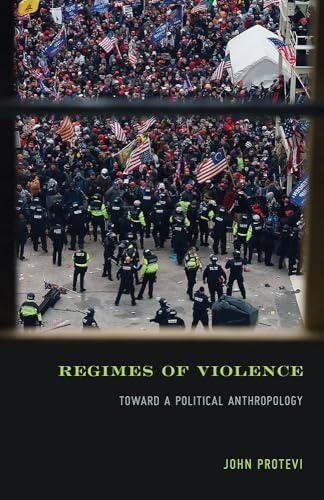 Regimes of Violence: Toward a Political Anthropology