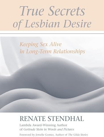 True Secrets of Lesbian Desire: Keeping Sex Alive in Long-Term Relationships