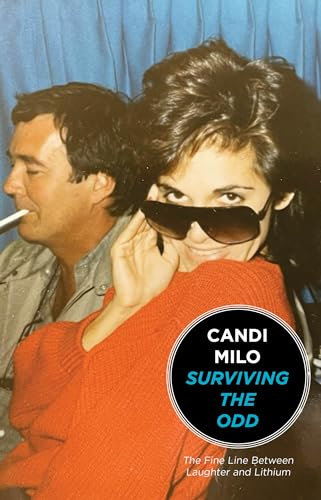 Surviving the Odd: The Fine Line Between Laughter and Lithium