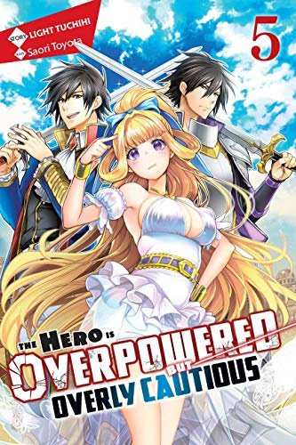 The Hero Is Overpowered but Overly Cautious, Vol. 5 (light novel): Volume 5