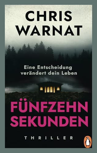 15 Sekunden: Thriller. „Chris Warnat ist meine Thrillerentdeckung des Jahres!“ Romy Fölck (Die Wase-Rahimi-Reihe, Band 1)