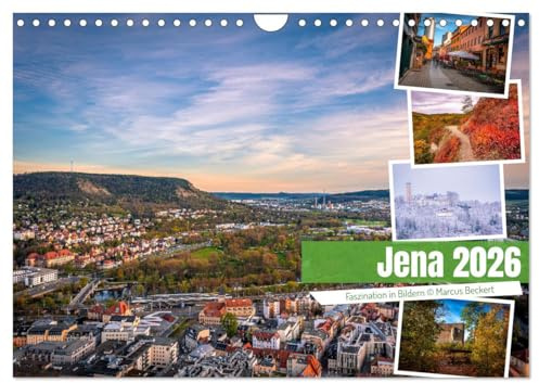 Jena - Faszination in Bildern (Wandkalender 2026 DIN A4 quer), CALVENDO Monatskalender: Faszinierende Facetten einer kulturell und studentisch geprägten Stadt. (CALVENDO Orte)