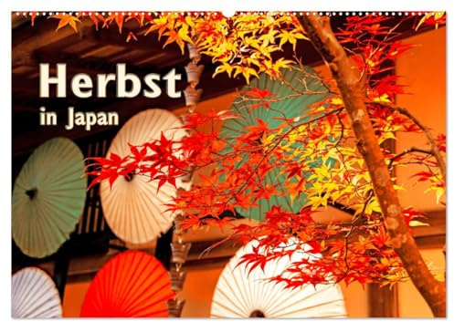 Herbst in Japan (Wandkalender 2026 DIN A2 quer), CALVENDO Monatskalender: Die male¬ri¬sche Herbstlaubfärbung ist das größte Naturspektakel Japans. (CALVENDO Orte)