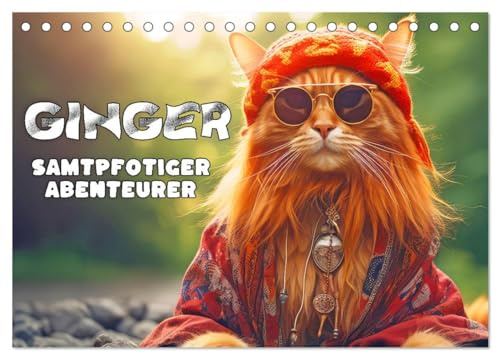Ginger - Samtpfotiger Abenteurer (Tischkalender 2026 DIN A5 quer), CALVENDO Monatskalender: Humorvolle Katzenbilder (CALVENDO Spass)