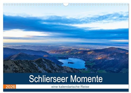 Schlierseer Momente - eine kalendarische Reise (Wandkalender 2026 DIN A3 quer), CALVENDO Monatskalender: Jahresbegleiter für Schliersee Liebhaber (CALVENDO Natur)