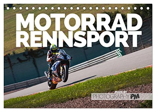 Motorrad Rennsport (Tischkalender 2026 DIN A5 quer), CALVENDO Monatskalender: 12 einzigartige Bilder aus dem Motorrad Rennsport in Deutschland (CALVENDO Sport)