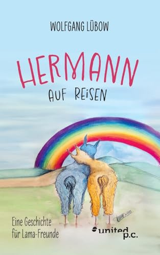 Hermann auf Reisen: Eine Geschichte für Lama-Freunde