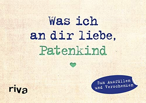 Was ich an dir liebe, Patenkind – Miniversion: Zum Ausfüllen und Verschenken (WIADL, Band 27)