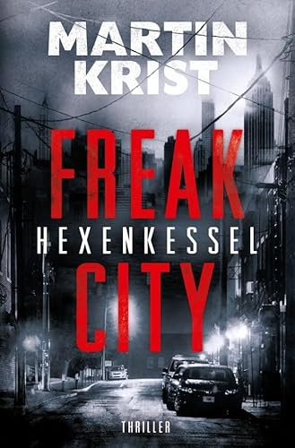 Hexenkessel: Thriller (Freak City)