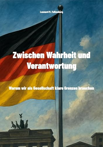 Zwischen Wahrheit und Verantwortung: Warum wir als Gesellschaft klare Grenzen brauchen