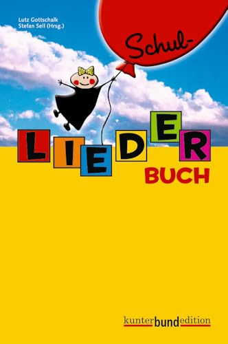 Schul-Liederbuch: Eine Liedersammlung für die Sekundarstufe I. Gesang (1-4 Stimmen) und Gitarre. Liederbuch. (kunter-bund-edition)