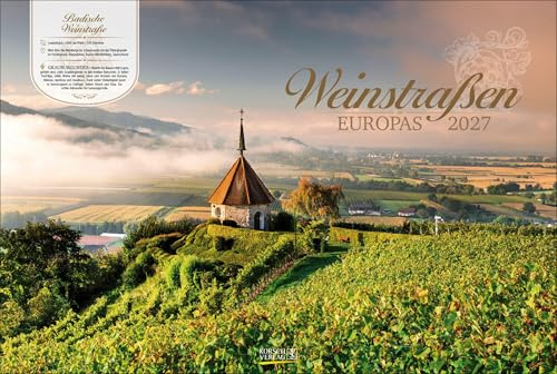 Weinstraßen Europas 2027: Großer Foto-Wandkalender über die schönsten Weinstraßen Europas. Panorama Querformat: 58 x 39 cm.