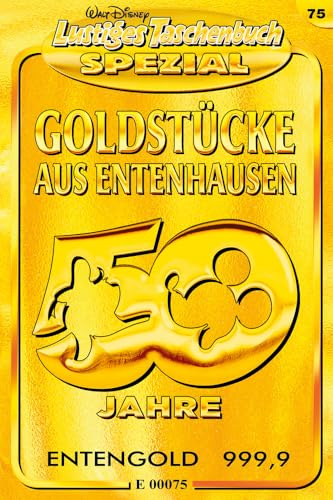 Lustiges Taschenbuch Spezial Band 75: Goldstücke aus Entenhausen