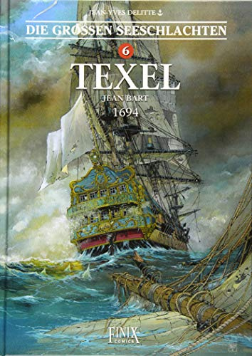 Die Großen Seeschlachten / Texel: Jean Bart - 1694