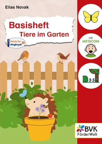 Basisheft Tiere im Garten | ab 1. Klasse (Basishefte) | METACOM-Symbole und Hördateien