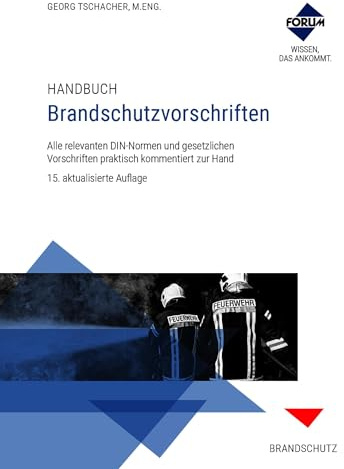 Handbuch Brandschutzvorschriften: Premium-Ausgabe: Buch und E-Book (PDF+EPUB) + digitale Arbeitshilfen